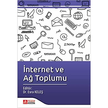 Internet Ve Ağ Toplumu - Esra Keleş