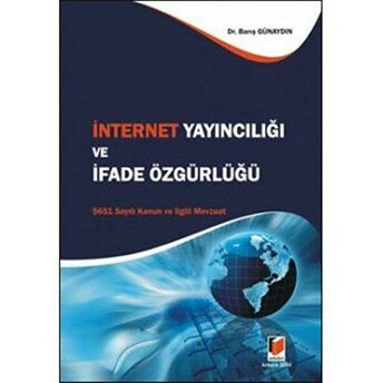 Internet Yayıncılığı Ve Ifade Özgürlüğü Barış Günaydın