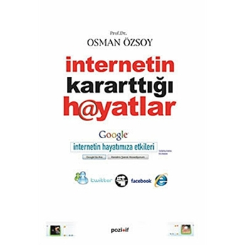 Internetin Kararttığı Hayatlar Osman Özsoy