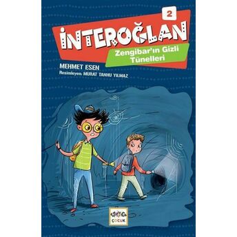 Interoğlan 2 - Zenginbar'ın Gizli Tünelleri Mehmet Esen