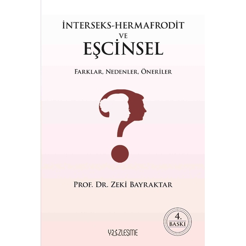 Interseks-Hermafrodit Ve Eşcinsel Farklar, Nedenler, Öneriler Zeki Bayraktar