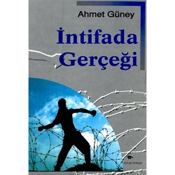 Intifada Gerçeği Ahmet Güney