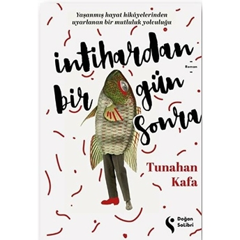 Intihardan Bir Gün Sonra Tunahan Kafa