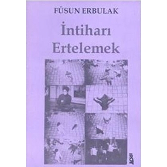 Intiharı Ertelemek Füsun Erbulak