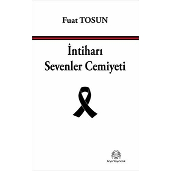 Intiharı Sevenler Cemiyeti Fuat Tosun