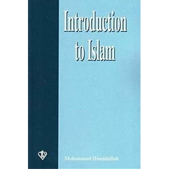 Introduction To Islam Mohammad Hamidullah