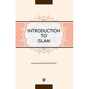 Introductıon To Islam Muhammed Hamıdullah