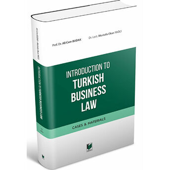 Introduction To Turkish Business Law (Cases & Materials) Ali Cem Budak