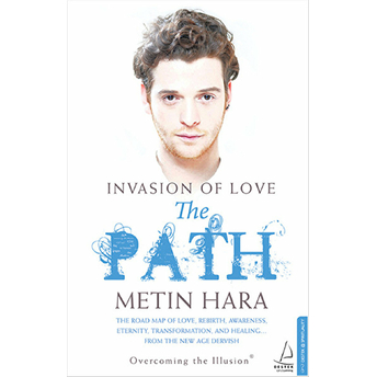 Invasion Of Love - The Path Metin Hara