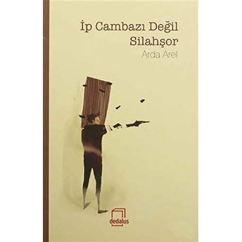 Ip Cambazı Değil Silahşor Arda Arel