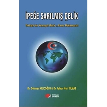 Ipeğe Sarılmış Çelik Ayhan Nuri Yılmaz