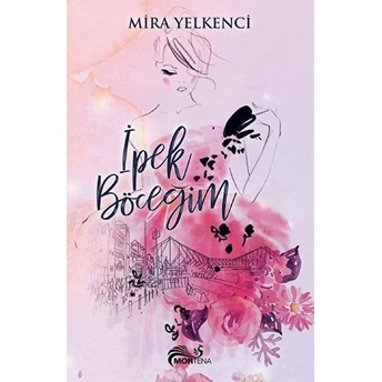 Ipek Böceğim  - Mira Yelkenci