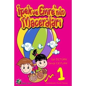 Ipek Ve Emre'Nin Maceraları Eğitim Seti (8 Kitap Takım) Işıl Öztürk