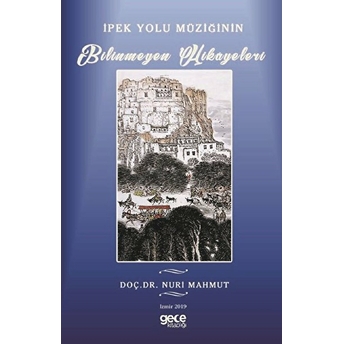 Ipek Yolu Müziğinin Bilinmeyen Hikayeleri - Nuri Mahmut