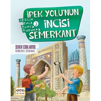 Ipek Yolu’nun Incisi Semerkant Seher Esra Akyol