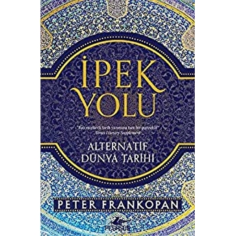 Ipek Yolu Peter Frankopan