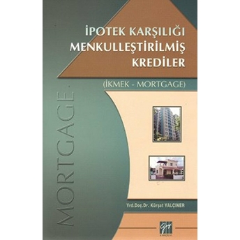 Ipotek Karşılığı Menkulleştirilmiş Krediler Mortgage