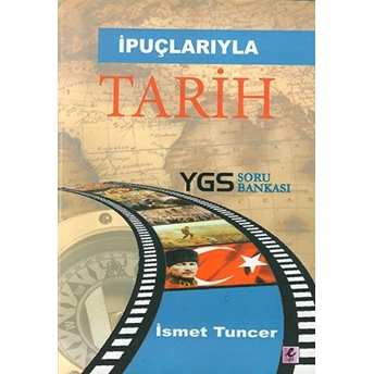 Ipuçlarıyla Tarih Ygs Soru Bankası Ismet Tuncer