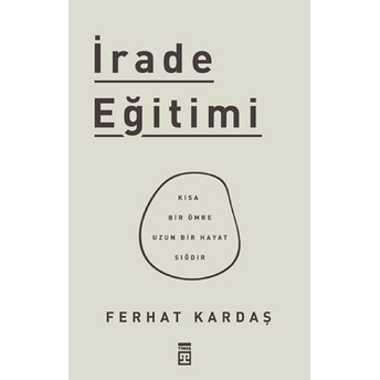 Irade Eğitimi - Kısa Bir Ömre Uzun Bir Hayat Sığdır Ferhat Kardaş