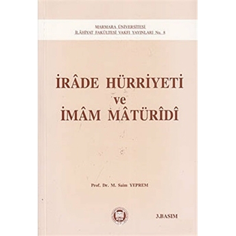 Irade Hürriyeti Ve Imam Maturidi Saim Yeprem