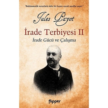 Irade Terbiyesi 2 - Irade Gücü Ve Çalışma Jules Payot