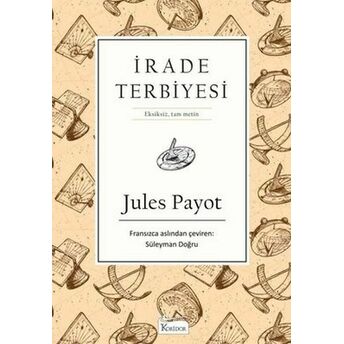 Irade Terbiyesi (Bez Ciltli) Jules Payot