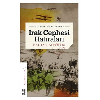 Irak Cephesi Hatıraları (Ciltli) Hüseyin Nuri Seyhan