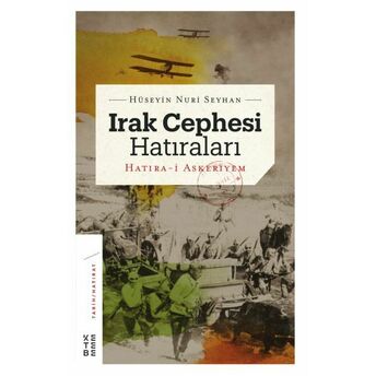 Irak Cephesi Hatıraları Hüseyin Nuri Seyhan