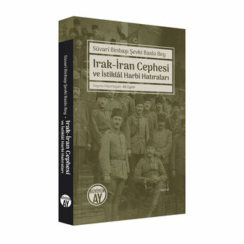 Irak-Iran Cephesi Ve Istiklal Harbi Hatıraları Şevki Baslo Bey