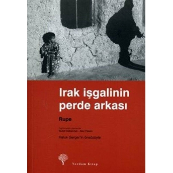 Irak Işgalinin Perde Arkası Rupe Rupe