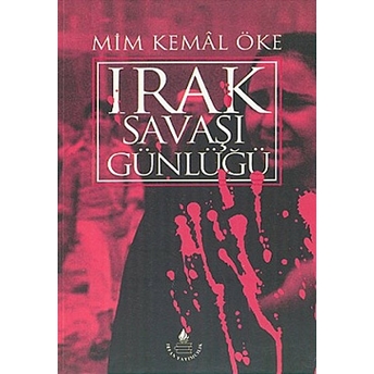 Irak Savaşı Günlüğü Mim Kemal Öke