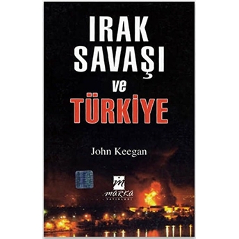 Irak Savaşı Ve Türkiye John Keegan