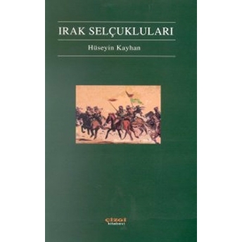 Irak Selçukluları Hüseyin Kayhan