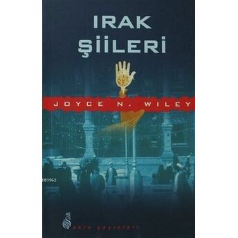 Irak Şiileri Joyce N. Wiley