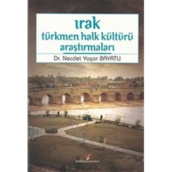 Irak Türkmen Halk Kültürü Araştırmaları