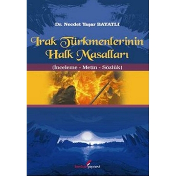 Irak Türkmenlerinin Halk Masalları-Necdet Yaşar Bayatlı