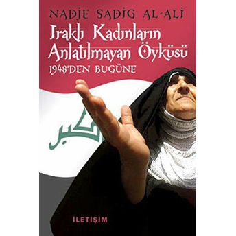 Iraklı Kadınların Anlatılmayan Öyküsü - 1948’Den Bugüne