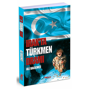 Irak'ta Türkmen Dramı