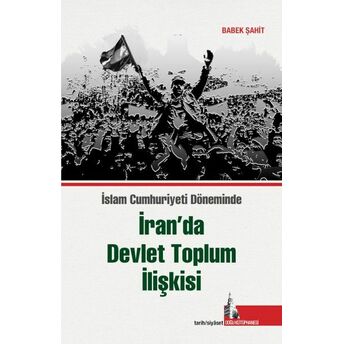 Iran’da Devlet Toplum Ilişkisi Babek Şahit