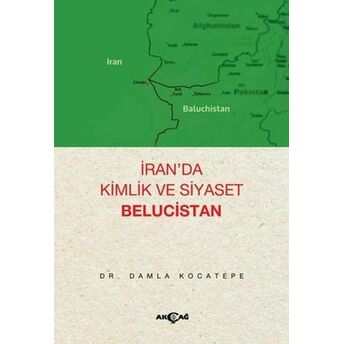 Iran’da Kimlik Ve Siyaset Belucistan Damla Kocatepe