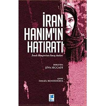 Iran Hanım'In Hatıratı Şiva Seccadi