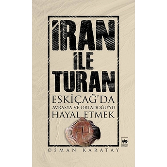 Iran Ile Turan Osman Karatay