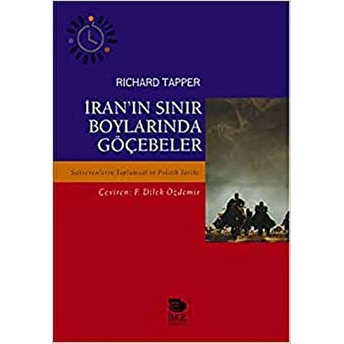 Iran’ın Sınır Boylarında Göçebeler Richard Tapper