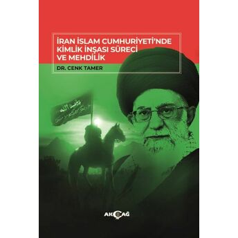 Iran Islam Cumhuriyeti'nde Kimlik Inşası Süreci Ve Mehdilik Dr. Cenk Tamer