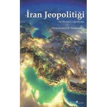 Iran Jeopolitiği Ve Siyasi Coğrafyası