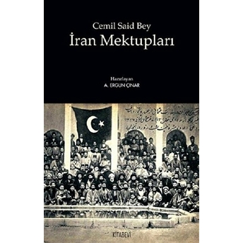 Iran Mektupları Cemil Said Bey