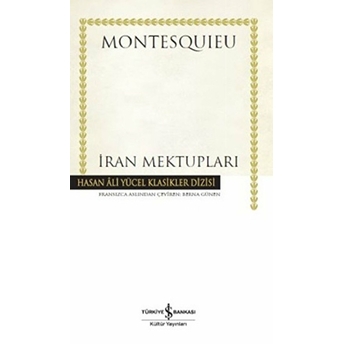 Iran Mektupları - Hasan Ali Yücel Klasikleri (Ciltli) Montesquieu