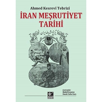 Iran Meşrutiyet Tarihi Ahmed Kesrevi Tebrizi