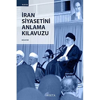 Iran Siyasetini Anlama Kılavuzu-Abdullah Yegin