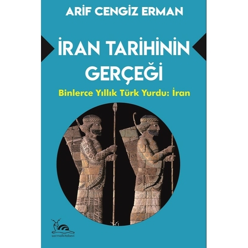 Iran Tarihinin Gerçeği Arif Cengiz Erman